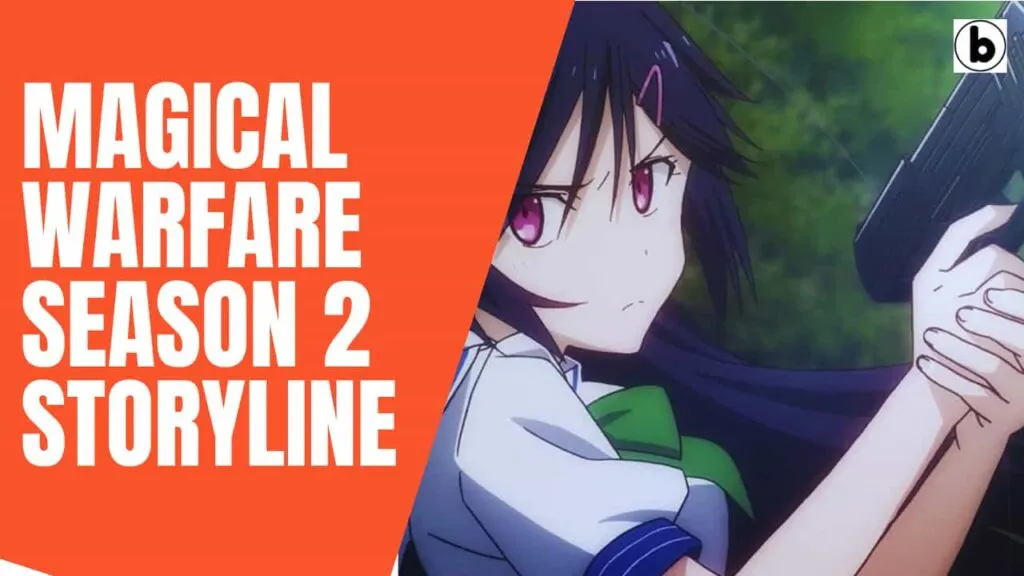 Magical Warfare Season 2 Storyline